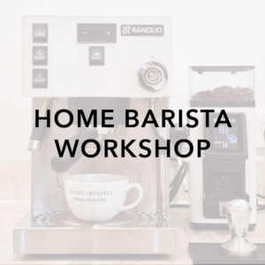 Home Barista Workshop